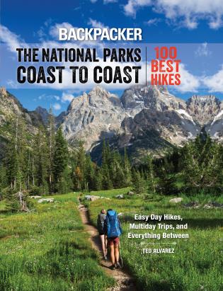 Backpacker The National Parks Coast to Coast: 100 Best Hikes-Ted Alvarez-znshoping.store