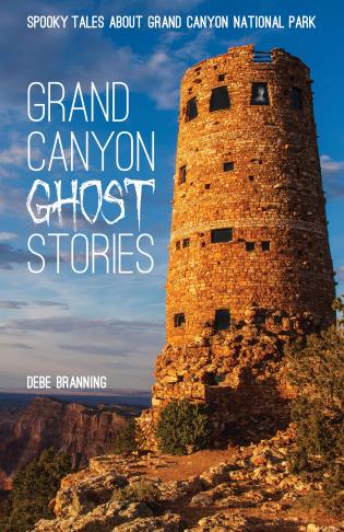 Grand Canyon Ghost Stories: Spooky Tales About Grand Canyon National Park-Debe Branning-znshoping.store