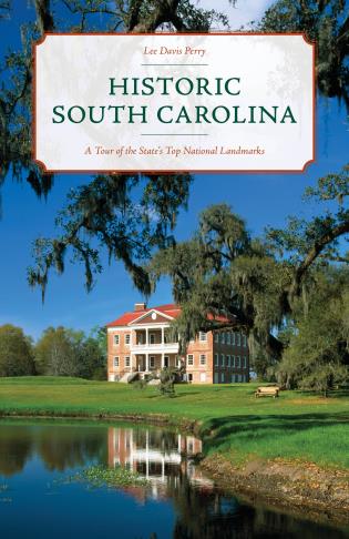 Historic South Carolina: A Tour of the State's Top National Landmarks-Lee Davis Perry-znshoping.store