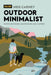 Outdoor Minimalist: Waste Less Hiking, Backpacking and Camping-Meg Carney-znshoping.store