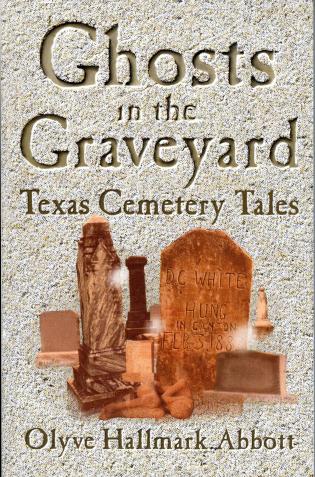 Ghosts In The Graveyard: Texas Cemetery Tales-National Book Network-znshoping.store