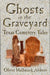 Ghosts In The Graveyard: Texas Cemetery Tales-National Book Network-znshoping.store