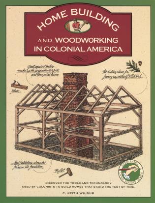 Home Building and Woodworking in Colonial America-National Book Network-znshoping.store