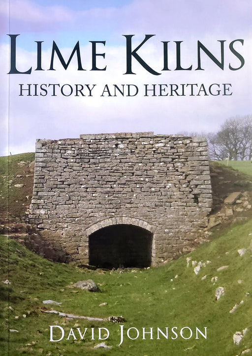 Lime Kilns: History and Heritage-Independent Publishing Group-znshoping.store